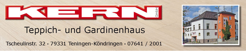 Teppich- und Gardinenhaus Kern in Teningen-Köndringen, Telefon 07641-2001
